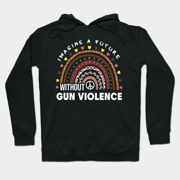 A Future Without Gun Violence, Peace Sign Rainbow National Gun Violence Awareness Month, Anti Gun, Orange Day Hoodie by MichaelStores